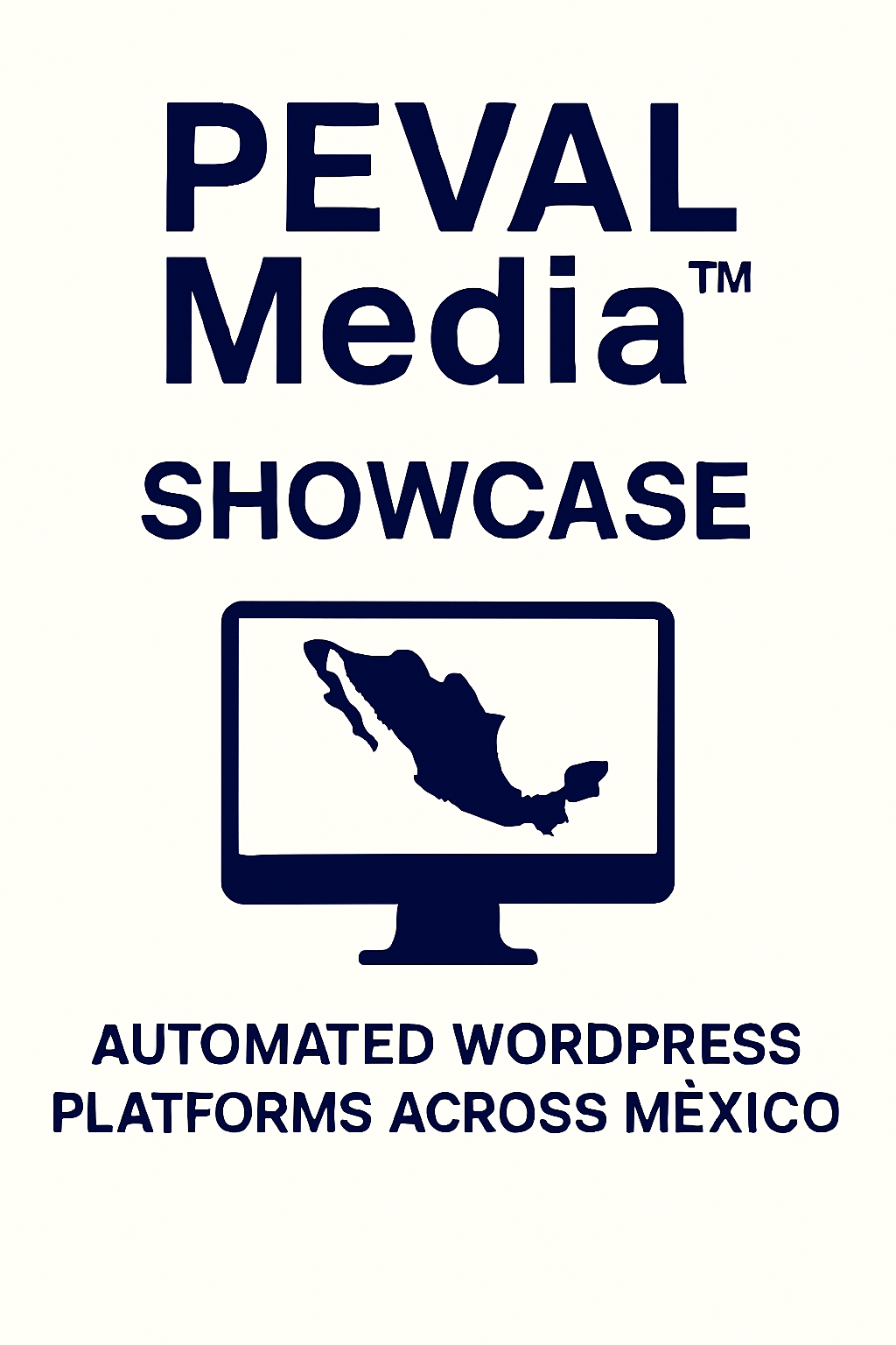 PEVAL Media™ Showcase – Automated WordPress Platforms Across México