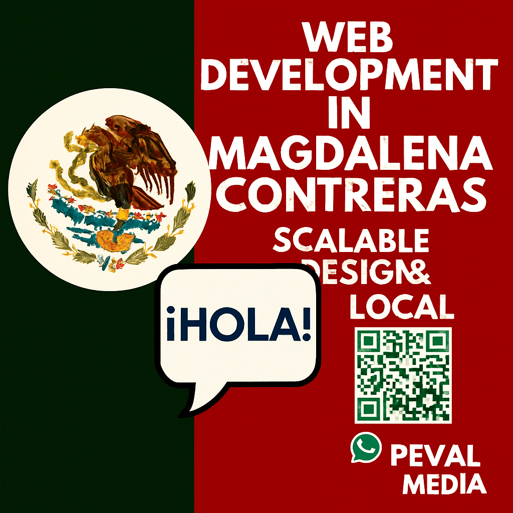 PEVAL Media™ – Bilingual WordPress Deployment in Magdalena Contreras with QR, Chatbot, and Local SEO